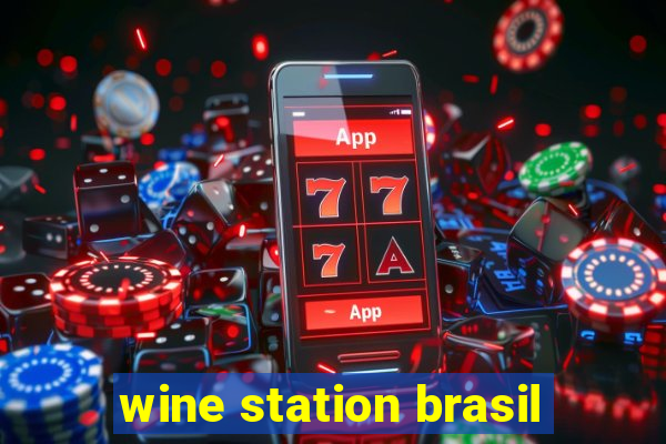 wine station brasil